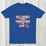 All I Want For Christmas Is GTA Vi Chicluma T-Shirt