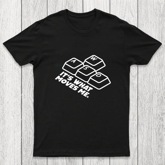 WASD It's What Moves Me Chicluma T-Shirt