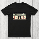 Final Boss Pronouns Chicluma T-Shirt