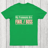 Final Boss Pronouns Chicluma T-Shirt