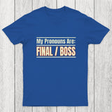 Final Boss Pronouns Chicluma T-Shirt