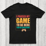 I Paused My Game To Be Here Chicluma T-Shirt