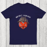 No Crit, Sherlock Chicluma T-Shirt