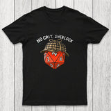 No Crit, Sherlock Chicluma T-Shirt