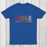 Role Since 1974 Chicluma T-Shirt