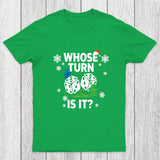 Whose Turn Is It Board Games Joke Chicluma T-Shirt