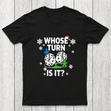 Whose Turn Is It Board Games Joke Chicluma T-Shirt