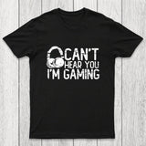 Can't Hear You I'M Gaming Chicluma T-Shirt