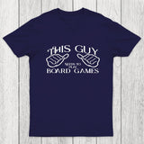 This Guy Needs To Play Board Games Chicluma T-Shirt