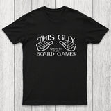 This Guy Needs To Play Board Games Chicluma T-Shirt
