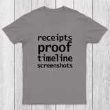 Receipts Proof Timeline Screenshots Chicluma T-Shirt