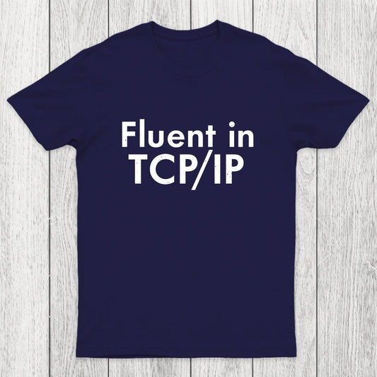 Fluent in TCP/IP Chicluma T-Shirt