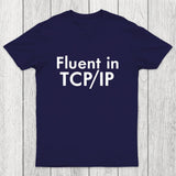 Fluent in TCP/IP Chicluma T-Shirt