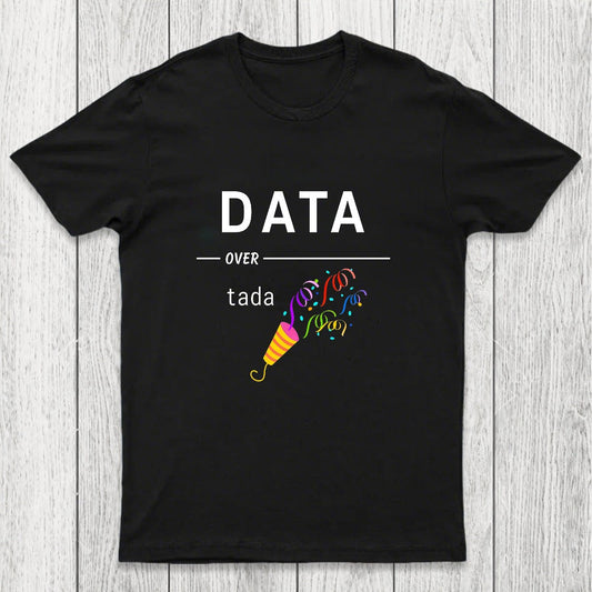 Geeky Data Over Tada Chicluma T-Shirt