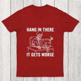 Hang In There, Skeleton Chicluma T-Shirt