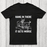 Hang In There, Skeleton Chicluma T-Shirt