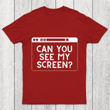 Can You See My Screen Chicluma T-Shirt