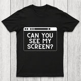 Can You See My Screen Chicluma T-Shirt