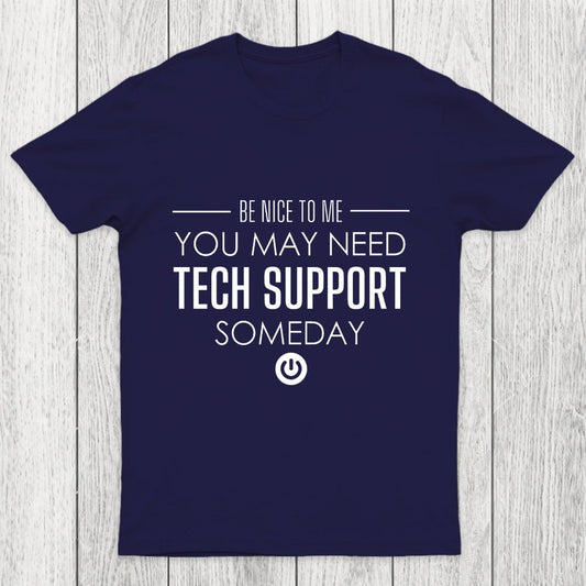 You May Need Tech Support Someday Chicluma T-Shirt