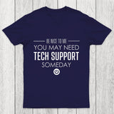You May Need Tech Support Someday Chicluma T-Shirt