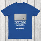 Everything Is Under Ctrl Chicluma T-Shirt