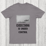 Everything Is Under Ctrl Chicluma T-Shirt