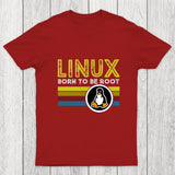 Linux Born To Be Root Chicluma T-Shirt