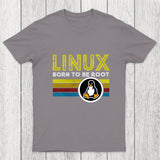 Linux Born To Be Root Chicluma T-Shirt