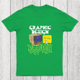 Graphic Design is My Passion Chicluma T-Shirt