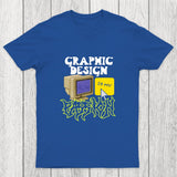 Graphic Design is My Passion Chicluma T-Shirt
