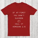 If At First You Do Not Succeed Chicluma T-Shirt