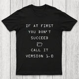 If At First You Do Not Succeed Chicluma T-Shirt