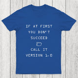If At First You Do Not Succeed Chicluma T-Shirt