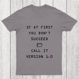 If At First You Do Not Succeed Chicluma T-Shirt