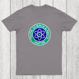 Truth, Science & Facts Matter Chicluma T-Shirt