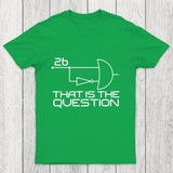 That Is The Question Chicluma T-Shirt