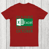I'm a 10 but Excel thinks I'm October Chicluma T-Shirt