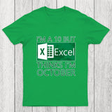 I'm a 10 but Excel thinks I'm October Chicluma T-Shirt