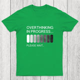 Overthinking in Progress Chicluma T-Shirt