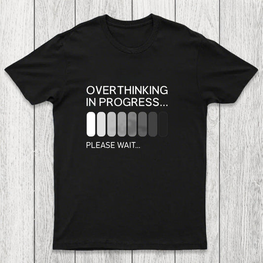 Overthinking in Progress Chicluma T-Shirt
