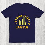 I speak fluent data Chicluma T-Shirt
