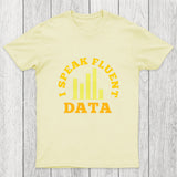 I speak fluent data Chicluma T-Shirt