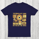 Technology was Better in the 1900s Chicluma T-Shirt
