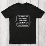 If I'm Ever On Life Support Chicluma T-Shirt