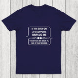 If I'm Ever On Life Support Chicluma T-Shirt