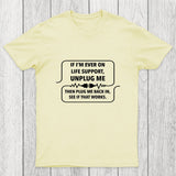 If I'm Ever On Life Support Chicluma T-Shirt