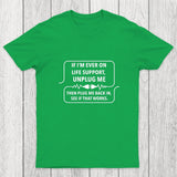 If I'm Ever On Life Support Chicluma T-Shirt