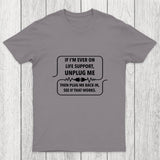 If I'm Ever On Life Support Chicluma T-Shirt