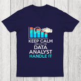 Keep Calm And Let The Data Analyst Handle It Chicluma T-Shirt