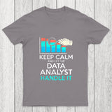 Keep Calm And Let The Data Analyst Handle It Chicluma T-Shirt